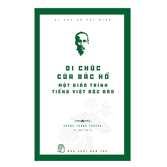 

Di Chúc Của Bác Hồ - Một Giáo Trình Tiếng Việt Độc Đáo (Tái bản)