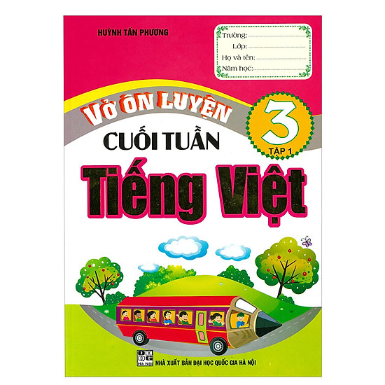 

Vở Ôn Luyện Cuối Tuần Tiếng Việt Lớp 3 - Tập 1