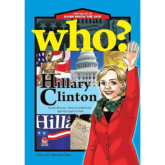 

Chuyện Kể Về Danh Nhân Thế Giới - Hillary Clinton (Tái Bản)