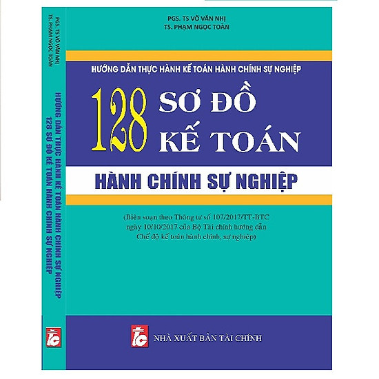 Sách Hướng Dẫn Thực Hành Kế Toán Hành Chính Sự Nghiệp 128 Sơ Đồ Kế Toán Hành Chính Sự Nghiệp