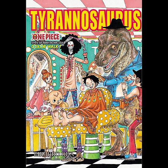 

One Piece Color Walk Tyrannosaurus - Tuyển Tập tranh Eiichiro Oda - Tập 7 - Tặng Kèm Poster + Postcard + Sticker (Số Lượng Có Hạn)