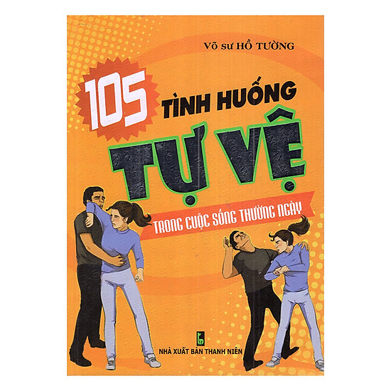 105 Tình Huống Tự Vệ Trong Đời Sống Hàng Ngày