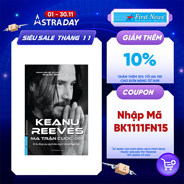 Keanu Reeves – Ma Trận Cuộc Đời (Bí Ẩn Đằng Sau Người Đàn Ông Tử Tế Nhất Hành Tinh)