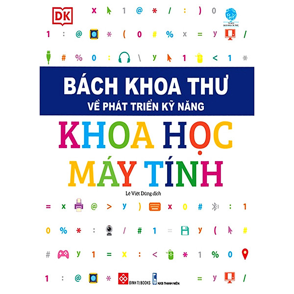 Bách Khoa Thư Về Phát Triển Kỹ Năng – Khoa Học Máy Tính – ĐT