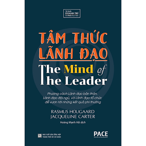 Tâm thức lãnh dạo (The Mind Of The Leader) – Rasmus Hougaard, Jacqueline Carter
