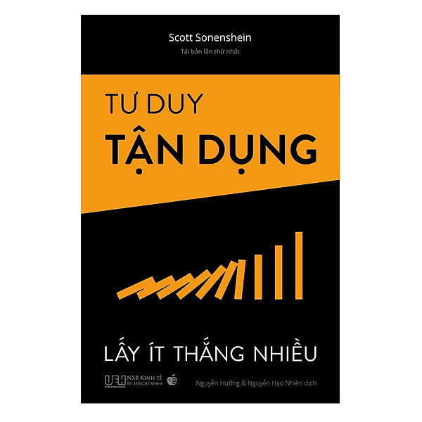 Tư duy tận dụng – Lấy ít thắng nhiều – Tác giả Scott Sonenshei