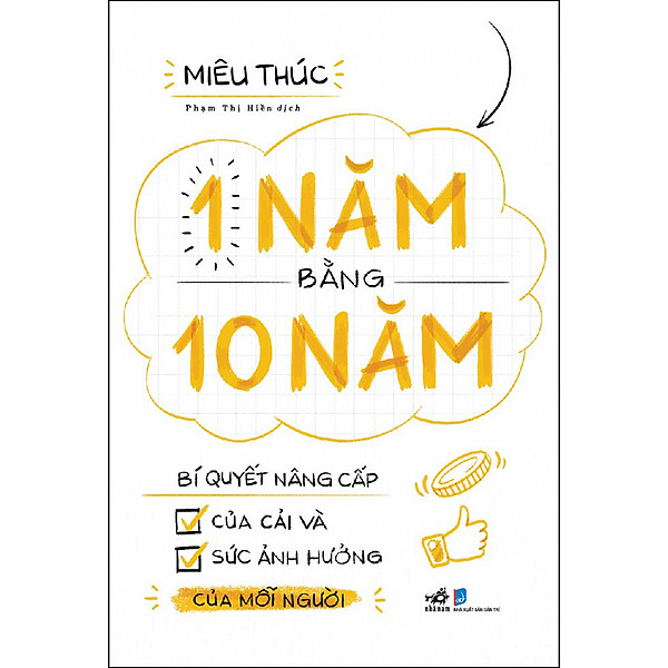 1 Năm Bằng 10 Năm – Bí Quyết Nâng Cấp Của Cải Và Sức Ảnh Hưởng Của Mỗi Người