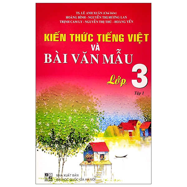 Kiến Thức Tiếng Việt Và Bài Văn Mẫu 3 – Tập 1