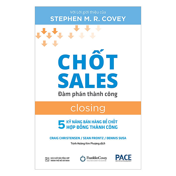 Chốt sales – Đàm phán thành công (Closing) – Craig Christensen, Sean Frontz, Dennis Susa