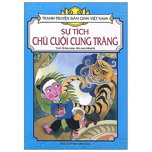 Tranh Truyện Dân Gian Việt Nam: Sự Tích Chú Cuội Cung Trăng (Tái Bản 2019)