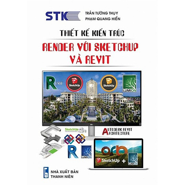 THIẾT KẾ KIẾN TRÚC – RENDER VỚI SKETCHUP VÀ REVIT