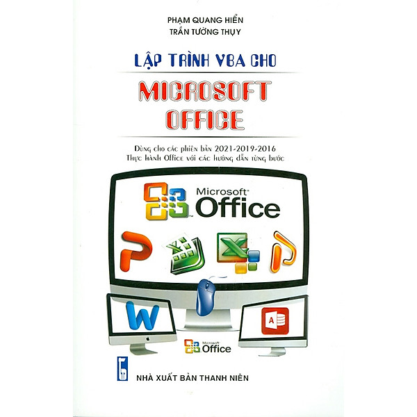 Lập Trình VBA Cho Microsoft Office Dùng Cho Các Phiên Bản 2021-2019-2016 Thực Hành Office Với Các Hướng Dẫn Từng Bước