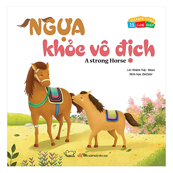 Vui Khỏe Cùng 12 Con Giáp – Ngựa Khỏe Vô Địch – A Strong Horse (Song Ngữ Anh – Việt)