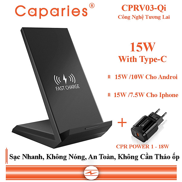 Sạc Nhanh Không Dây CAPARIES CPRV03-Qi , Wireless Quick Charge, chuẩn Qi Apple cho Iphone, Samsung, Vivo, Oppo, Xioami, Huawei, Vsmart