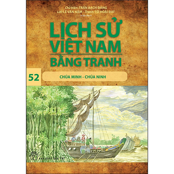 Lịch Sử Việt Nam Bằng Tranh – Tập 52: Chúa Minh – Chúa Ninh (Tái Bản 2022)