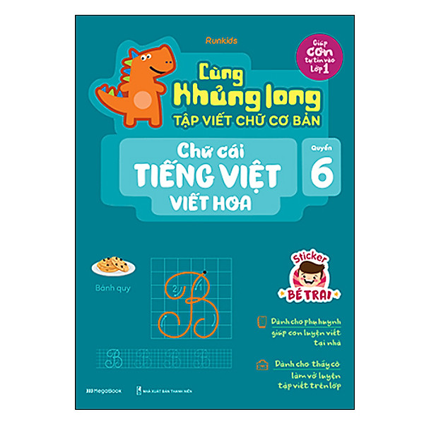 Cùng Khủng Long Tập Viết Chữ Cơ Bản – Chữ Cái Tiếng Việt Viết Hoa – Quyển 6 – Sticker Bé Trai