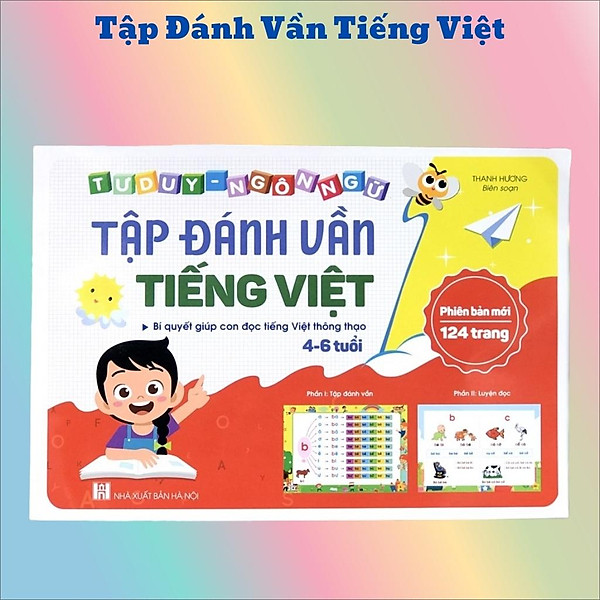 Sách – Tập đánh vần Tiếng Việt phiên bản mới nhất 2022- 124 Trang kèm file đọc và video hướng dẫn cách ghép vần