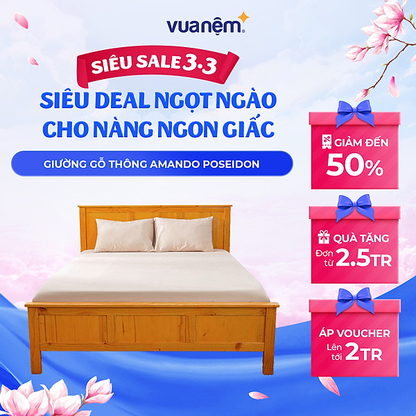 Giường gỗ thông Amando Poseidon 100% gỗ thông tự nhiên, vững chãi, bền bỉ với thời gian, hỗ trợ lắp đặt Hà Nội, Hồ Chí Minh