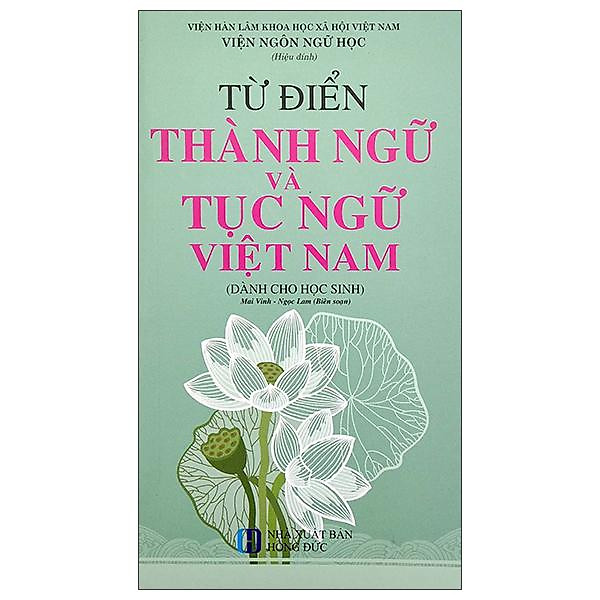 Từ Điển Thành Ngữ Và Tục Ngữ Việt Nam (Dành Cho Học Sinh)