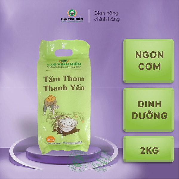 Tấm Thơm Thanh Yến túi 2kg Vinh Hiển - Gạo ngon 3 Không - Ngọt cơm, Ngọt cháo