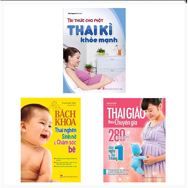 Combo Sách: Tri Thức Cho Một Thai Kì Khỏe Mạnh + Thai Giáo Theo Chuyên Gia + Bách Khoa Thai Nghén