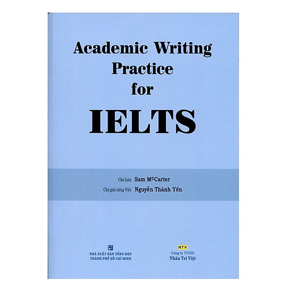 Academic Writing Practice For IELTS (Không CD) – Tái Bản