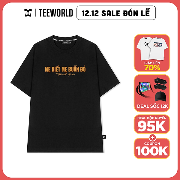 Áo thun Local Brand Teeworld Mẹ Biết Mẹ Buồn T-shirt