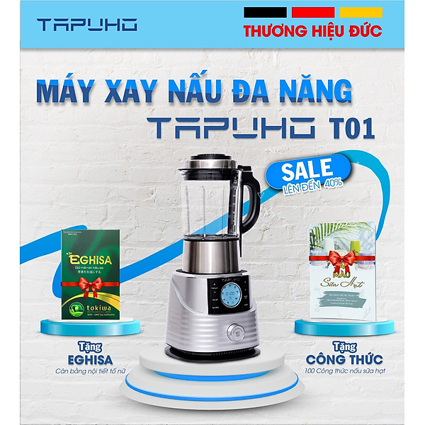 Máy Làm Sữa Hạt TAPUHO T01 - Thương hiệu Đức