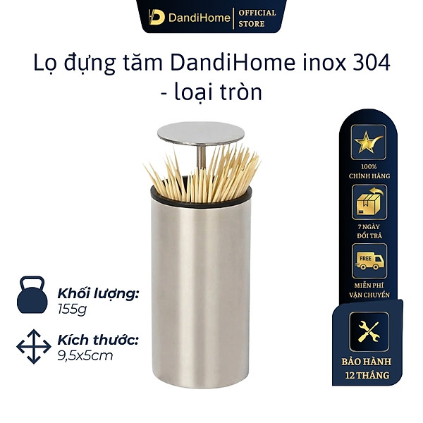 Lọ đựng tăm inox 304 DandiHome nắp bấm đóng mở hoàn toàn kín