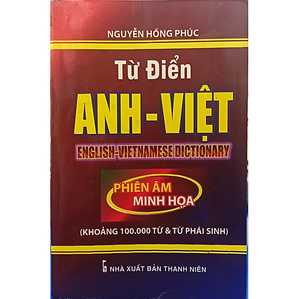 Từ điển Anh Việt 100.000 từ và từ phái sinh (phiên âm minh họa)