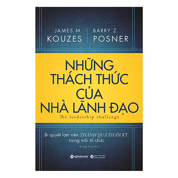Những Thách Thức Của Nhà Lãnh Đạo – Tác giả James M. Kouzes, Barry Z. Posner