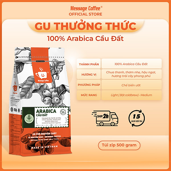 Cà Phê Arabica Cầu Đất Nguyên Chất Rang Mộc Đặc Biệt, Hậu Vị Ngọt Đậm Hương Trái Cây, Hạt Pha Máy Xay Pha Phin Ngon Từ Nông Trại Message Coffee