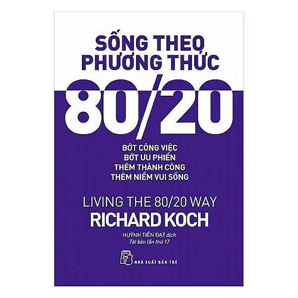 Sách – Sống Theo Phương Thức 80/20 – Living The 80/20 Way