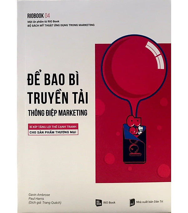 Rio Book 04 – Để Bao Bì Truyền Tải Thông Điệp Marketing: Bí Kíp Tăng Lợi Thế Cạnh Tranh Cho Sản Phẩm Thương Mại hover