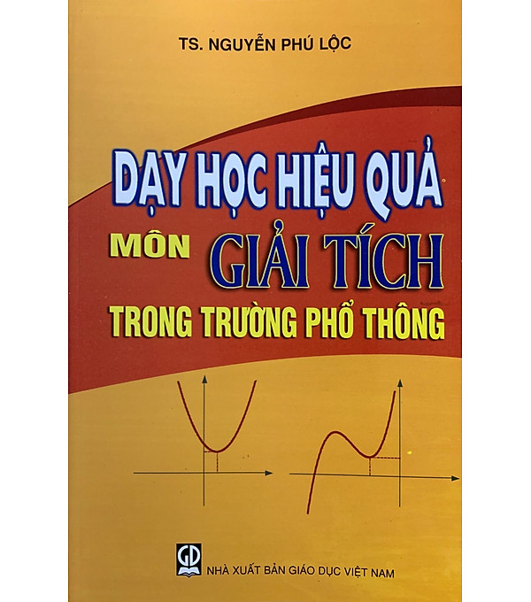 Dạy Học Hiệu Quả Môn Giải Tích Trong Trường Phổ Thông