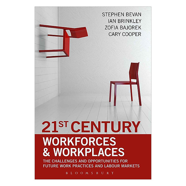 21st Century Workforces and Workplaces 21st Century Workforces and Workplaces