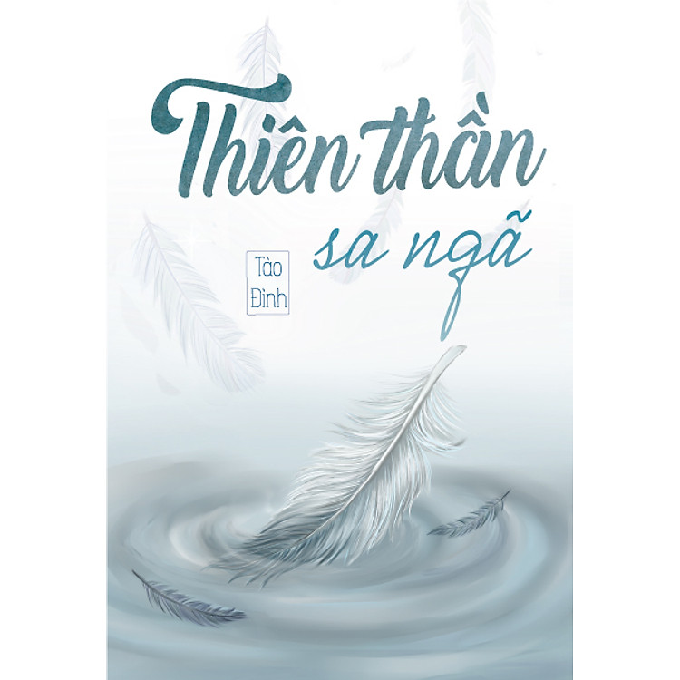 Sách Thiên Thần Sa Ngã (Tái Bản 2016)