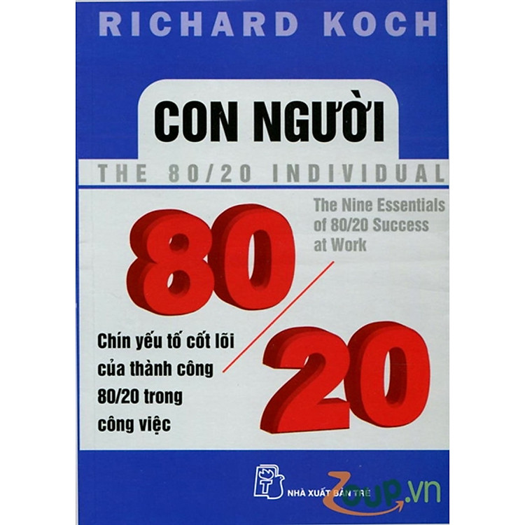 Sách Con Người 80/20 - Chín Yếu Tố Cốt Lõi Của Thành Công 80/20 Trong Công Việc