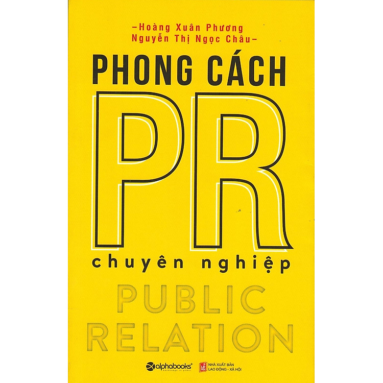 Sách Phong Cách PR Chuyên Nghiệp (Tái Bản)