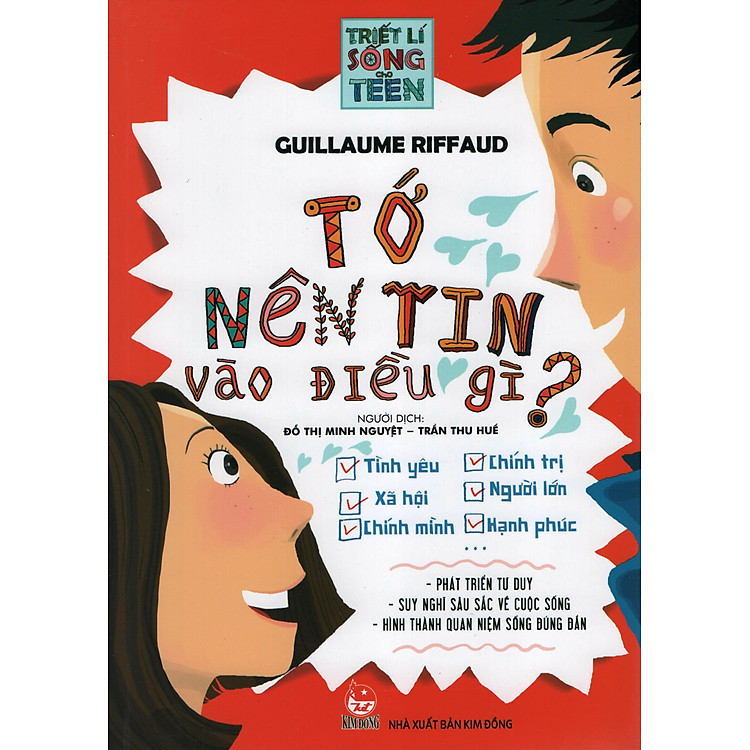 Sách Triết Lý Sống Cho Teen: Tớ Nên Tin Vào Điều Gì?
