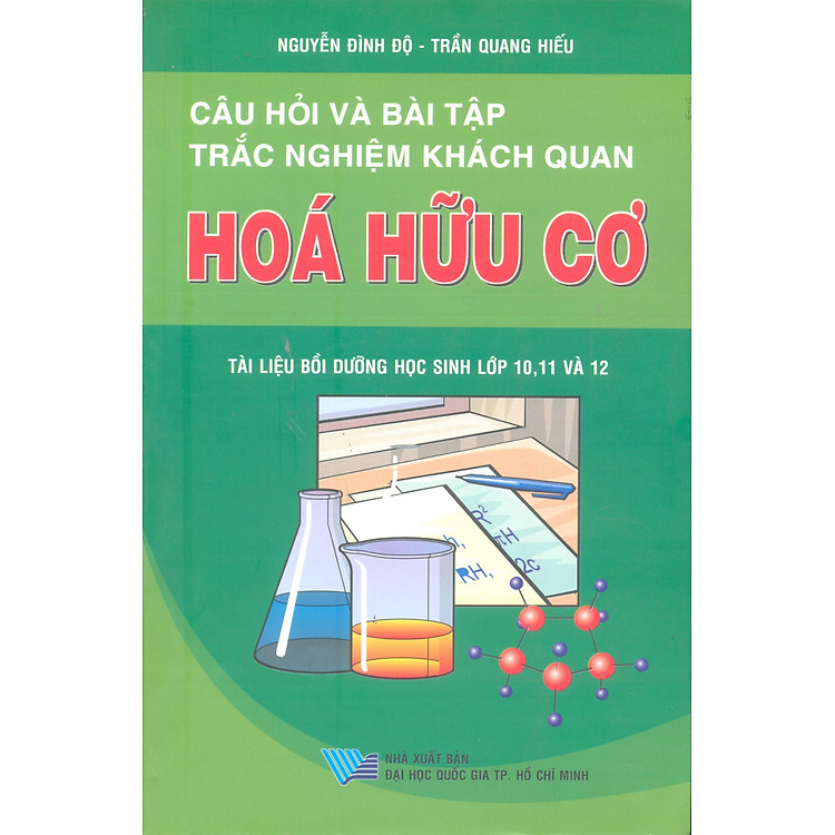 Sách Câu Hỏi và Bài Tập Trắc Nghiệm Khách Quan Hóa Hữu Cơ