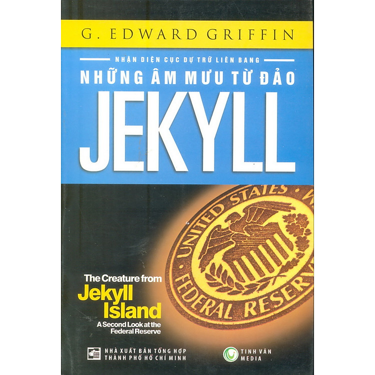 Sách Những Âm Mưu Từ Đảo Jekyll - Nhận Diện Cục Dự Trữ Liên Bang