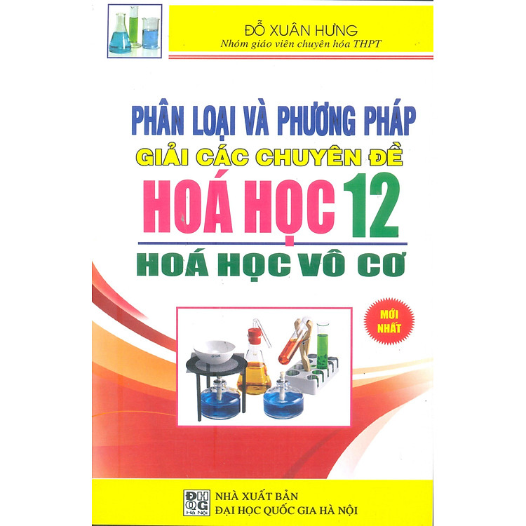 Sách Phân Loại Và Phương Pháp Giải Các Chuyên Đề Hóa Học Lớp 12 - Hóa Học Vô Cơ