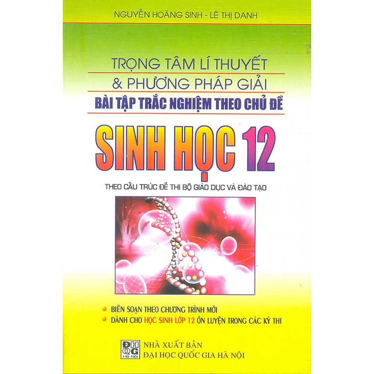 Sách Trọng Tâm Lý Thuyết Và Phương Pháp Giải Bài Tập Trắc Nghiệm Sinh Học 12