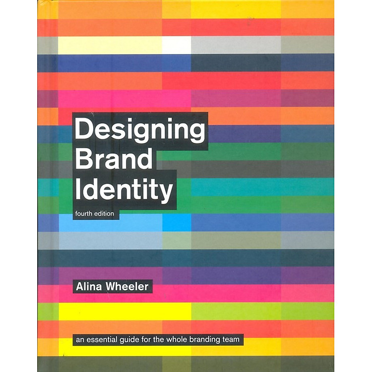 Sách Designing Brand Identity: An Essential Guide for the Whole Branding Team (4 Edition)