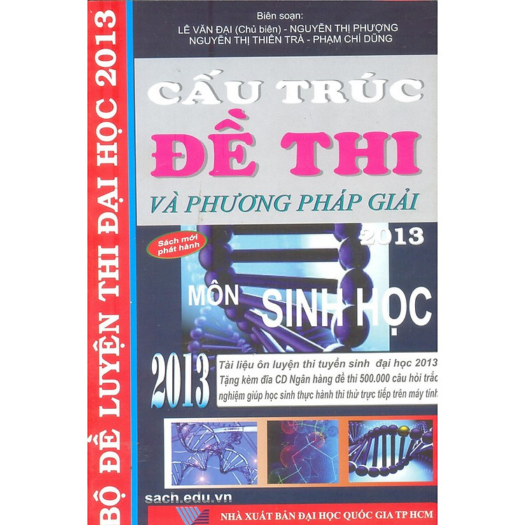 Sách Cấu Trúc Đề Thi Và Phương Pháp Giải 2013 - Môn Sinh Học (Kèm CD)