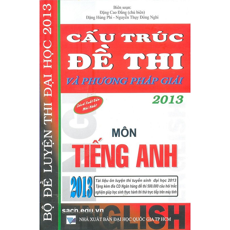 Sách Cấu Trúc Đề Thi Và Phương Pháp Giải 2013 - Môn Tiếng Anh (Kèm CD)