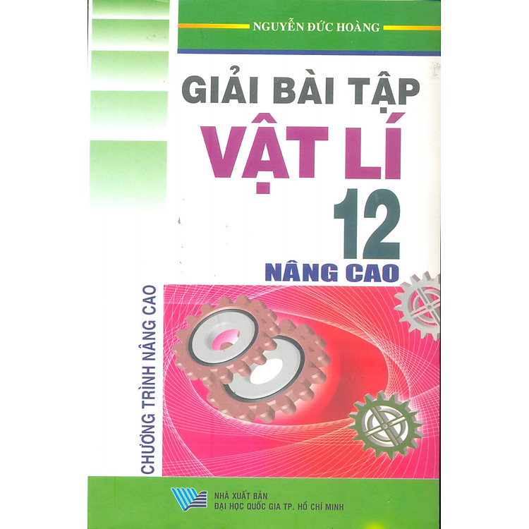 Sách Giải Bài Tập Vật Lý 12 (Nâng Cao)