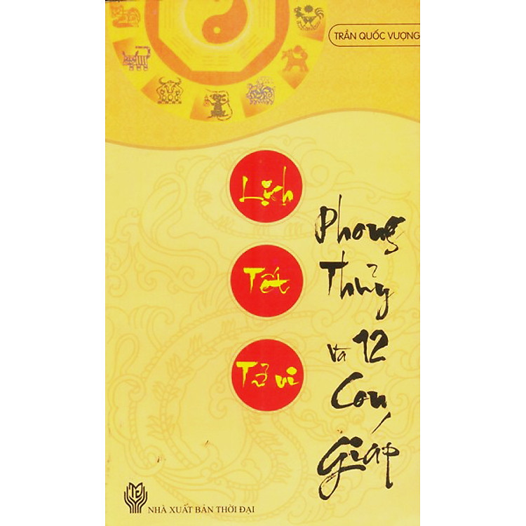 Sách Lịch Tết,Tử Vi - Phong Thủy Và 12 Con Giáp