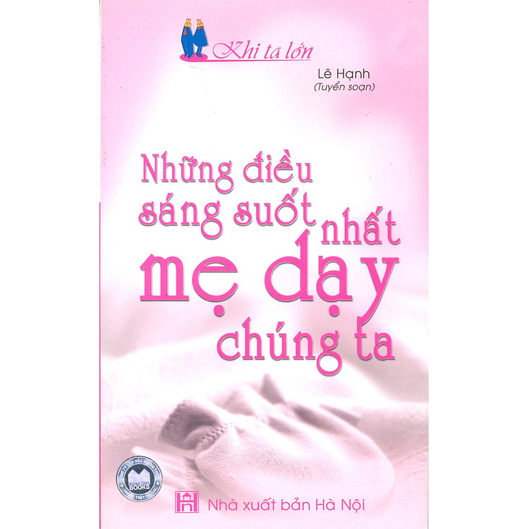 Sách Những Điều Sáng Suốt Mẹ Dạy Chúng Ta